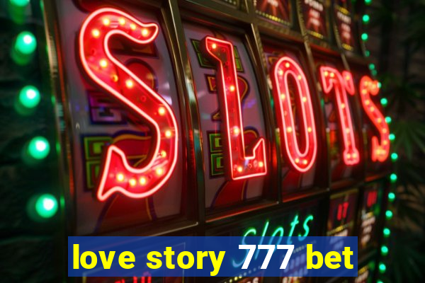 love story 777 bet